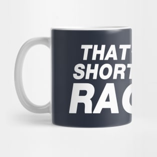 That's Just Short Track Racing Mug